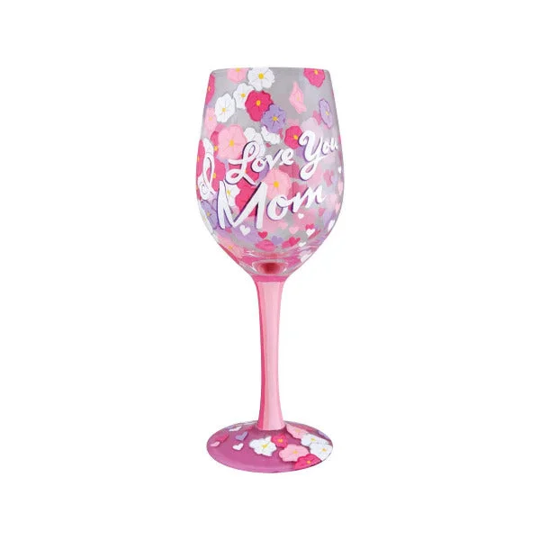 Lolita Wine Glass I Love You Mom